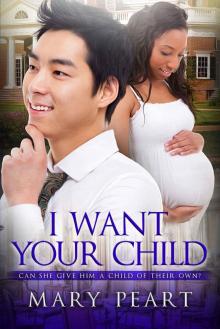 I Want Your Child: A Billionaire BWAM Pregnancy Romance (Sophia And Christopher Book 2)