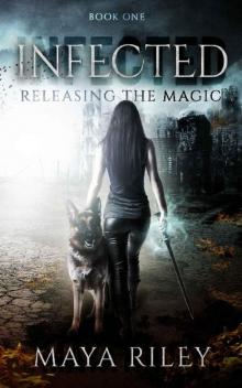 Infected (Releasing the Magic Book 1) Read online