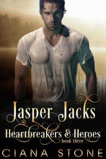 Jasper Jacks (Heartbreakers & Heroes Book 3) Read online