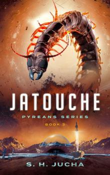 Jatouche (Pyreans Book 3) Read online