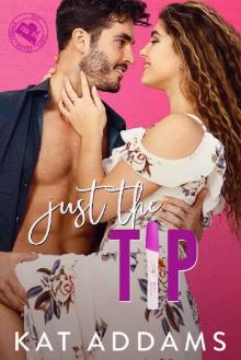 Just the Tip (DTF (Dirty. Tough. Female) Book 4) Read online