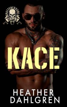 Kace (Shattered Souls MC Book 3) Read online