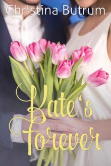 Kate's Forever (Thistle Do Flowers Book 1) Read online