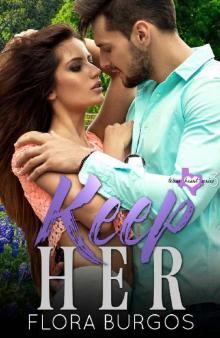 Keep Her (Texas Hearts Series Book 3) Read online