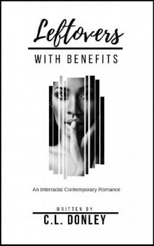 Leftovers With Benefits: An Interracial Contemporary Romance Read online