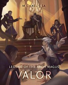 Legend of the Arch Magus: Valor Read online