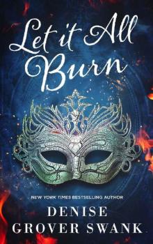 Let it All Burn: A Paranormal Women's Fiction Novel (From the Ashes Book 1)