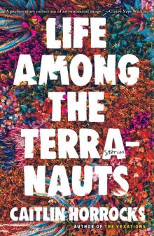 Life Among the Terranauts Read online