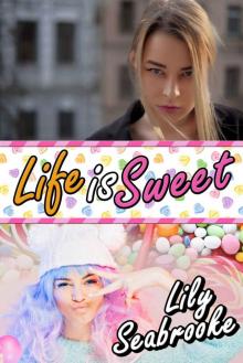 Life Is Sweet Read online