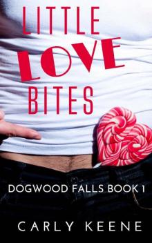 Little Love Bites: A Short, Sweet, Curvy Girl/Hero Small-Town Enemies-to-Lovers Romance (Dogwood Falls Book 1) Read online
