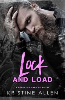 Lock and Load: A Demented Sons MC Texas Novel Read online