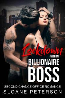Lockdown with My Billionaire Boss : Second Chance Office Romance Read online