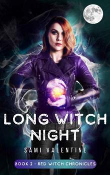 Long Witch Night: A New Adult Urban Fantasy (Red Witch Chronicles 2) Read online