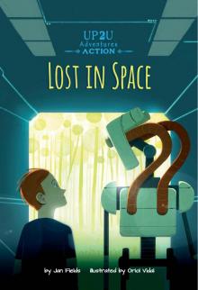 Lost in Space: An Up2U Action Adventure - Up2U Adventures Set 3 Read online