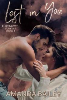 Lost in You (Flirting with Forever Book 1) Read online
