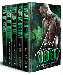 Loved by a Soldier: A Military Romance Collection Read online