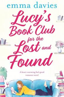 Lucy’s Book Club for the Lost and Found: A heart-warming feel-good romance novel Read online