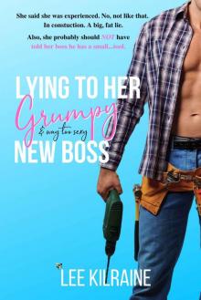 Lying to Her Grumpy New Boss: Cates Brothers #3 Read online