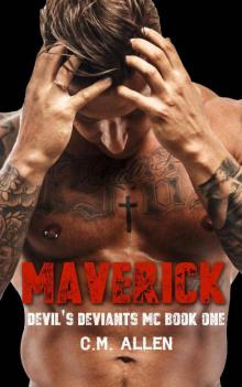 Maverick (Devil’s Deviants Book 1) Read online