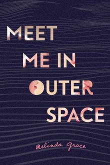 Meet Me in Outer Space Read online