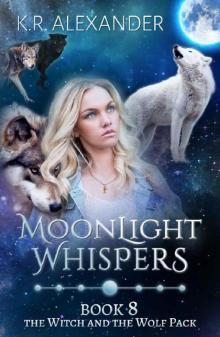 Moonlight Whispers: A Reverse Harem Shifter Romance (The Witch and the Wolf Pack Book 8) Read online
