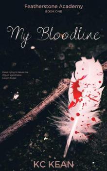 My Bloodline (Featherstone Academy Series Book 1) Read online