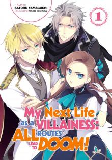 My Next Life as a Villainess: All Routes Lead to Doom!, Volume 1 Read online