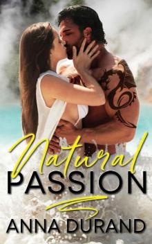 Natural Passion (Au Naturel Trilogy Book 1) Read online