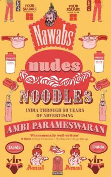 Nawabs, Nudes, Noodles