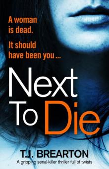 Next to Die: A gripping serial-killer thriller full of twists Read online