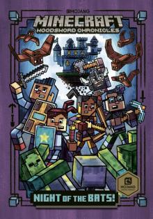 Night of the Bats! (Minecraft Woodsword Chronicles #2) Read online