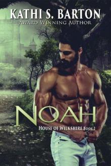 Noah: House of Wilkshire ― Erotic Paranormal Dragon Shifter Romance Read online