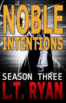 Noble Intentions- Season Three