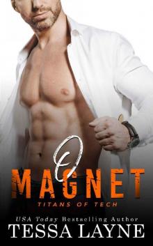 O Magnet: A Fake Engagement Romantic Workplace Comedy (Titans of Tech Book 2) Read online