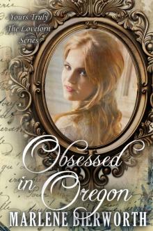 Obsessed in Oregon (Yours Truly: The Lovelorn Book 8) Read online