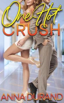 One Hot Crush (Hot Brits Book 3) Read online