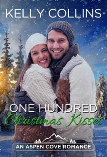 One Hundred Christmas Kisses (An Aspen Cove Romance Book 6) Read online