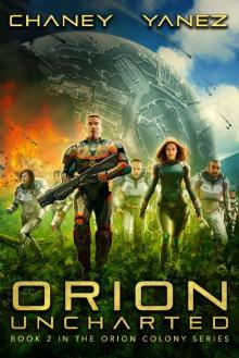 Orion Uncharted: An Intergalactic Space Opera Adventure (Orion Colony Book 2) Read online