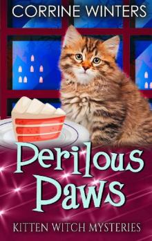 Perilous Paws (Kitten Witch Cozy Mystery Book 8) Read online