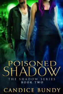 Poisoned Shadow: An Urban Fantasy Supernatural Detective Mystery (The Shadow Series Book 2) Read online