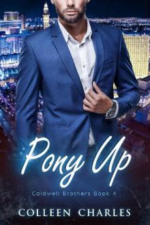 Pony Up (Caldwell Brothers Book 4) Read online