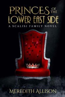 Princes of the Lower East Side: A 1920s Mafia Thriller (A Scalisi Family Novel) Read online