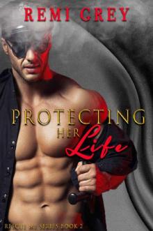 Protecting Her Life: (Rescue Me Book 2) Read online