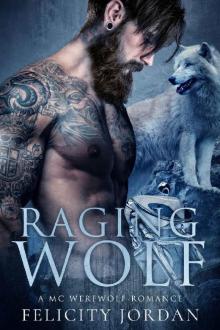 Raging Wolf: A MC Werewolf Romance Read online