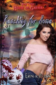 Reaching for Home (House of Garner Book 3) Read online