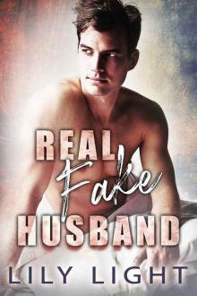 Real Fake Husband: A MM Contemporary Fake Married Romance