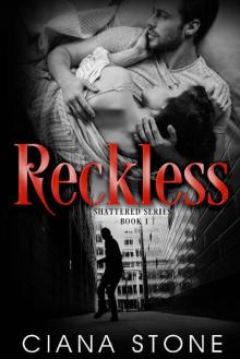 Reckless: a book tied to the Cotton Creek Saga (Shattered 1) Read online