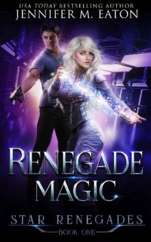 Renegade Magic (Star Renegades Book 1) Read online