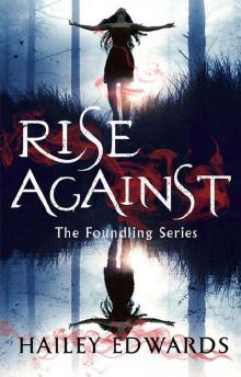 Rise Against: A Foundling novel (The Foundling Series) Read online