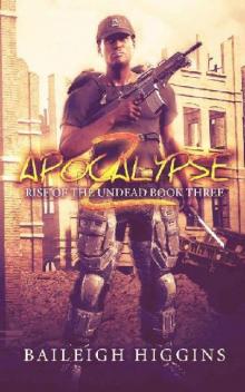 Rise of the Undead (Book 3): Apocalypse Z Read online